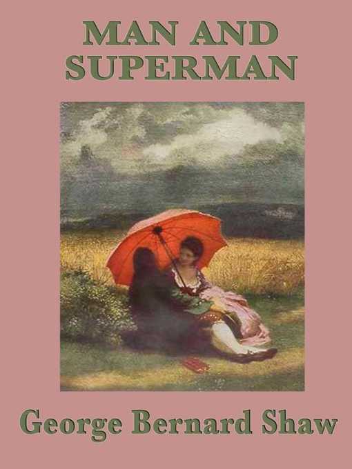 Title details for Man and Superman by George Bernard Shaw - Available